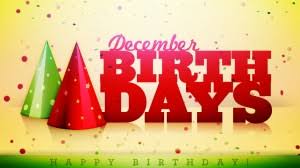 Happy Birthday December Family!!!